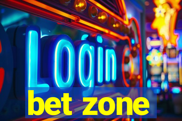 bet zone